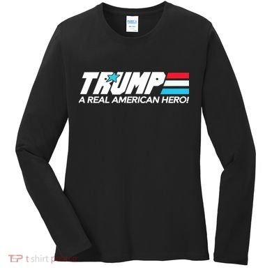 Trump A Real American Hero Women's Long Sleeve Shirt
