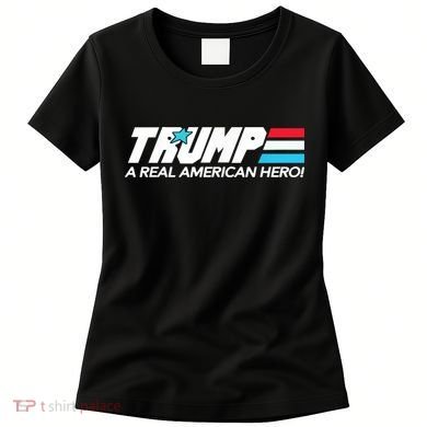 Trump A Real American Hero Women's T-Shirt