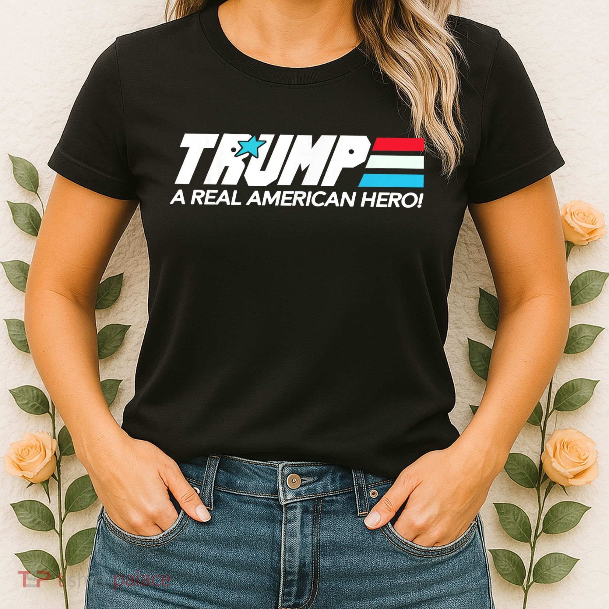 Trump A Real American Hero Women's T-Shirt
