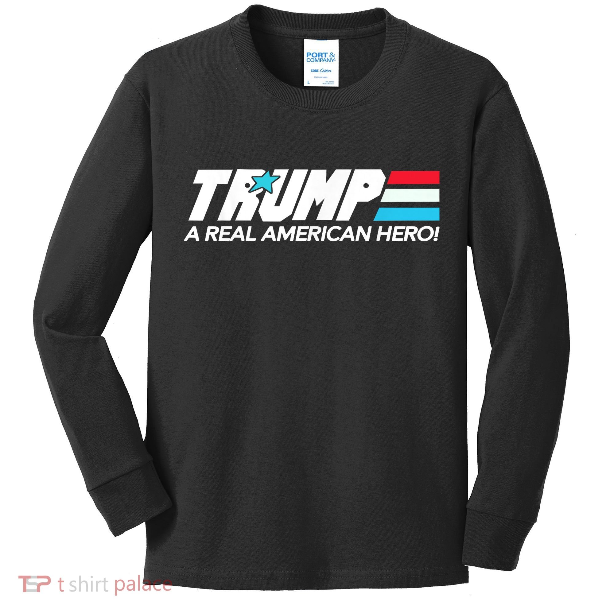 Trump A Real American Hero Kids Long Sleeve Shirt