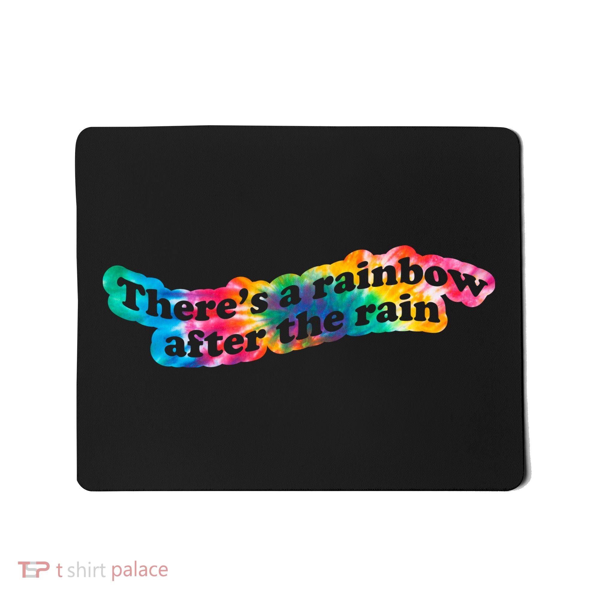 There's A Rainbow After The Rain Mental Health Awareness Mousepad