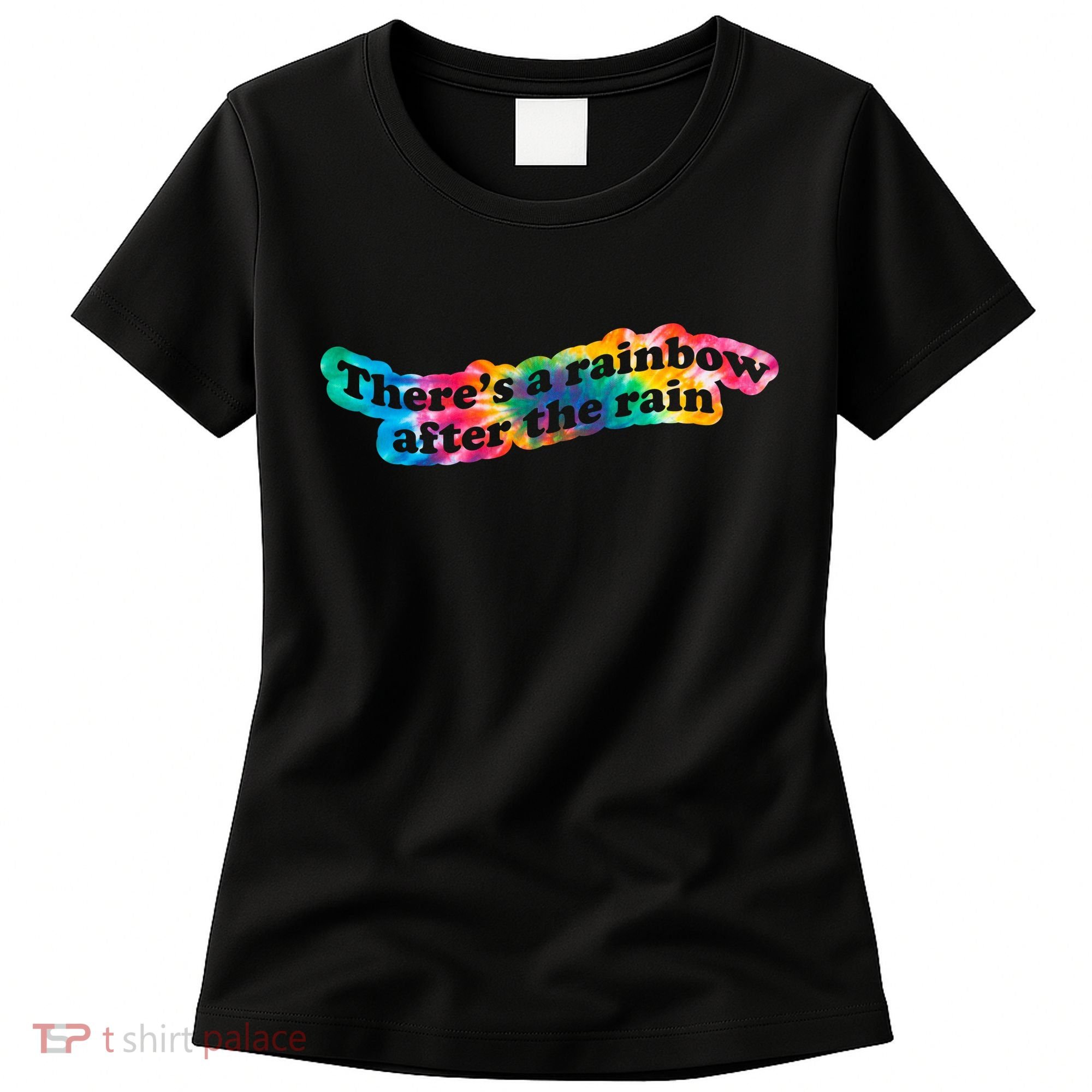 There's A Rainbow After The Rain Mental Health Awareness Women's T-Shirt