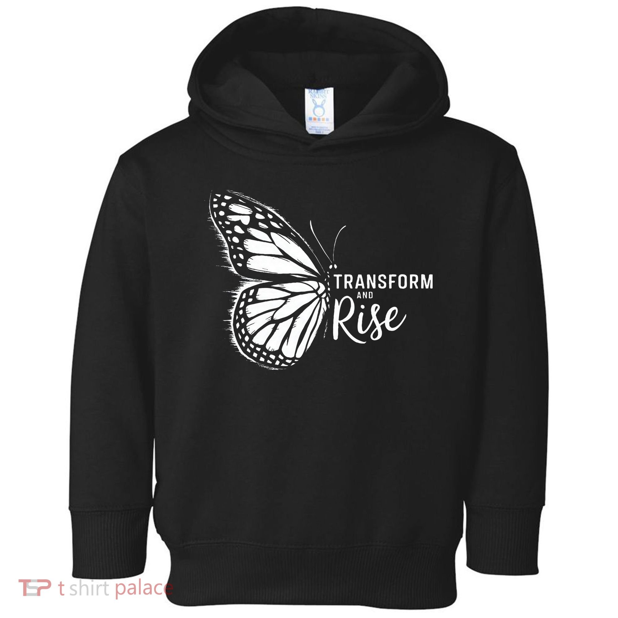 Transform And Rise Inspiring Butterfly Toddler Hoodie