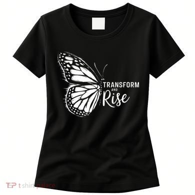 Transform And Rise Inspiring Butterfly Women's T-Shirt
