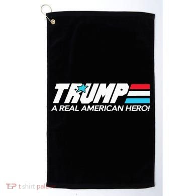 Trump A Real American Hero Golf Towel