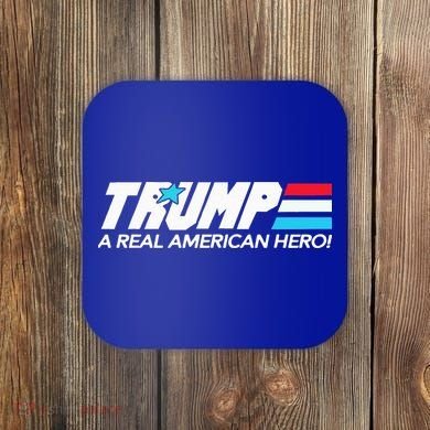 Trump A Real American Hero Coaster