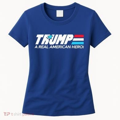 Trump A Real American Hero Women's T-Shirt