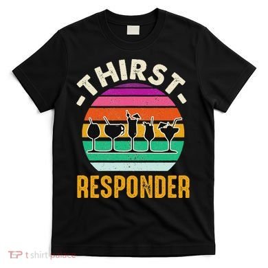 Thirst A Responder Funny Bartender Barman Barkeeper Barista T-Shirt