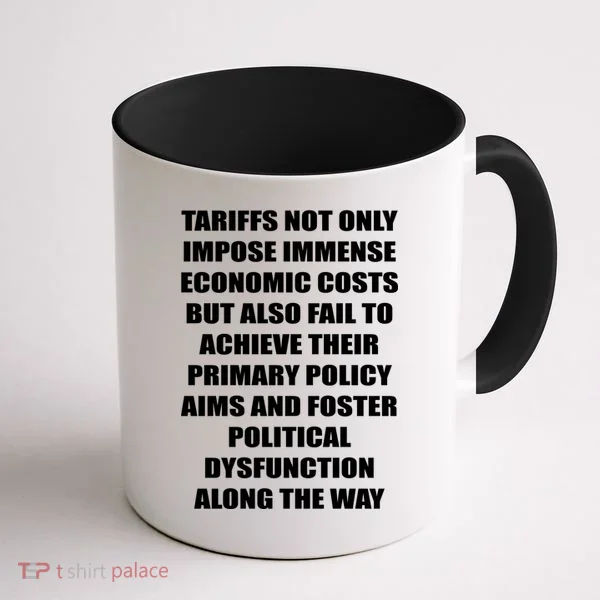 Tariffs Foster Political Dysfunction Coffee Mug