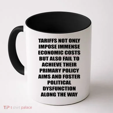 Tariffs Foster Political Dysfunction Coffee Mug