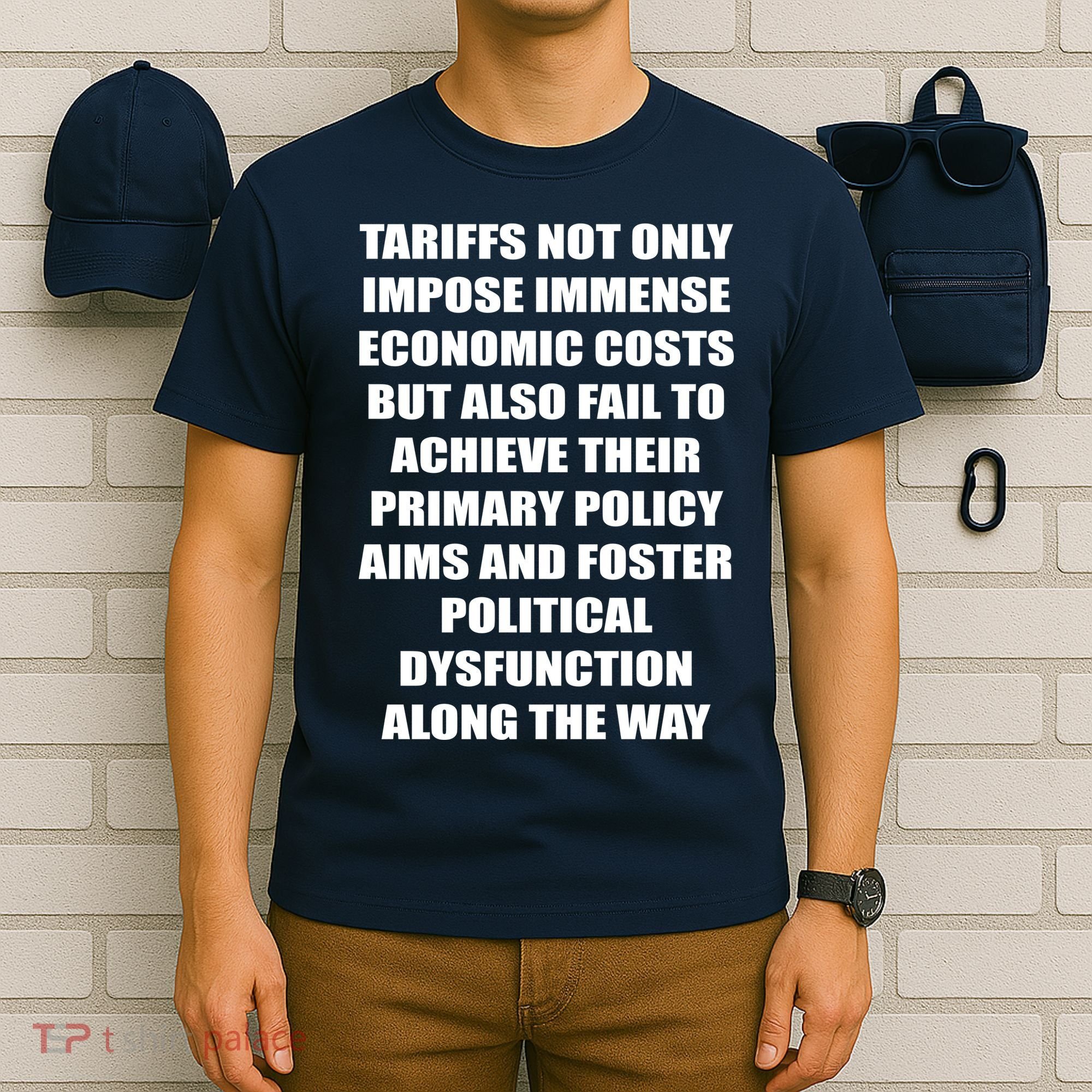 Tariffs Foster Political Dysfunction T-Shirt