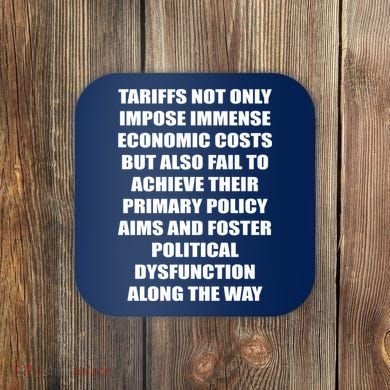 Tariffs Foster Political Dysfunction Coaster
