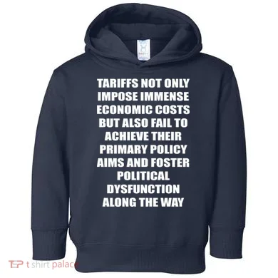 Tariffs Foster Political Dysfunction Toddler Hoodie