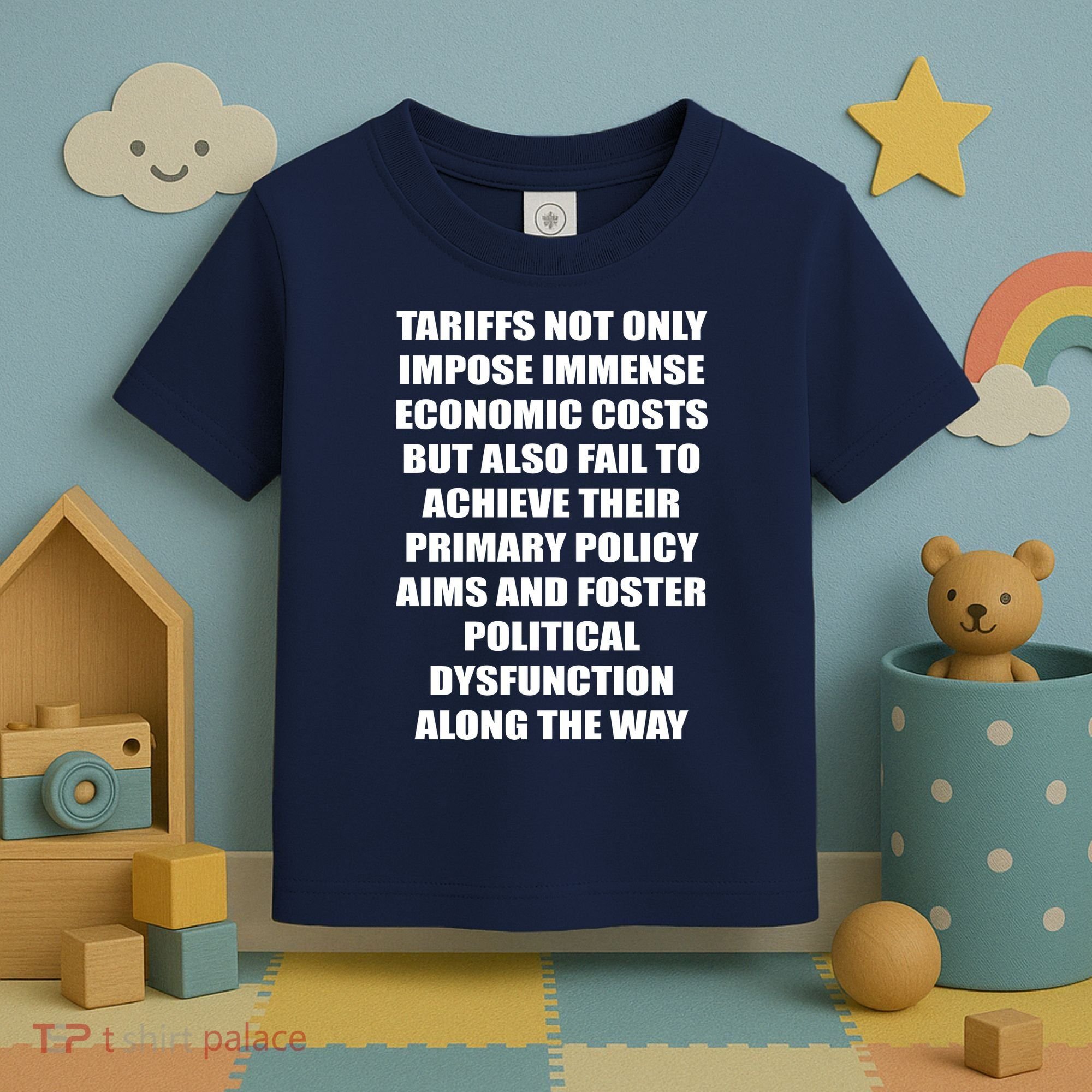 Tariffs Foster Political Dysfunction Toddler T-Shirt
