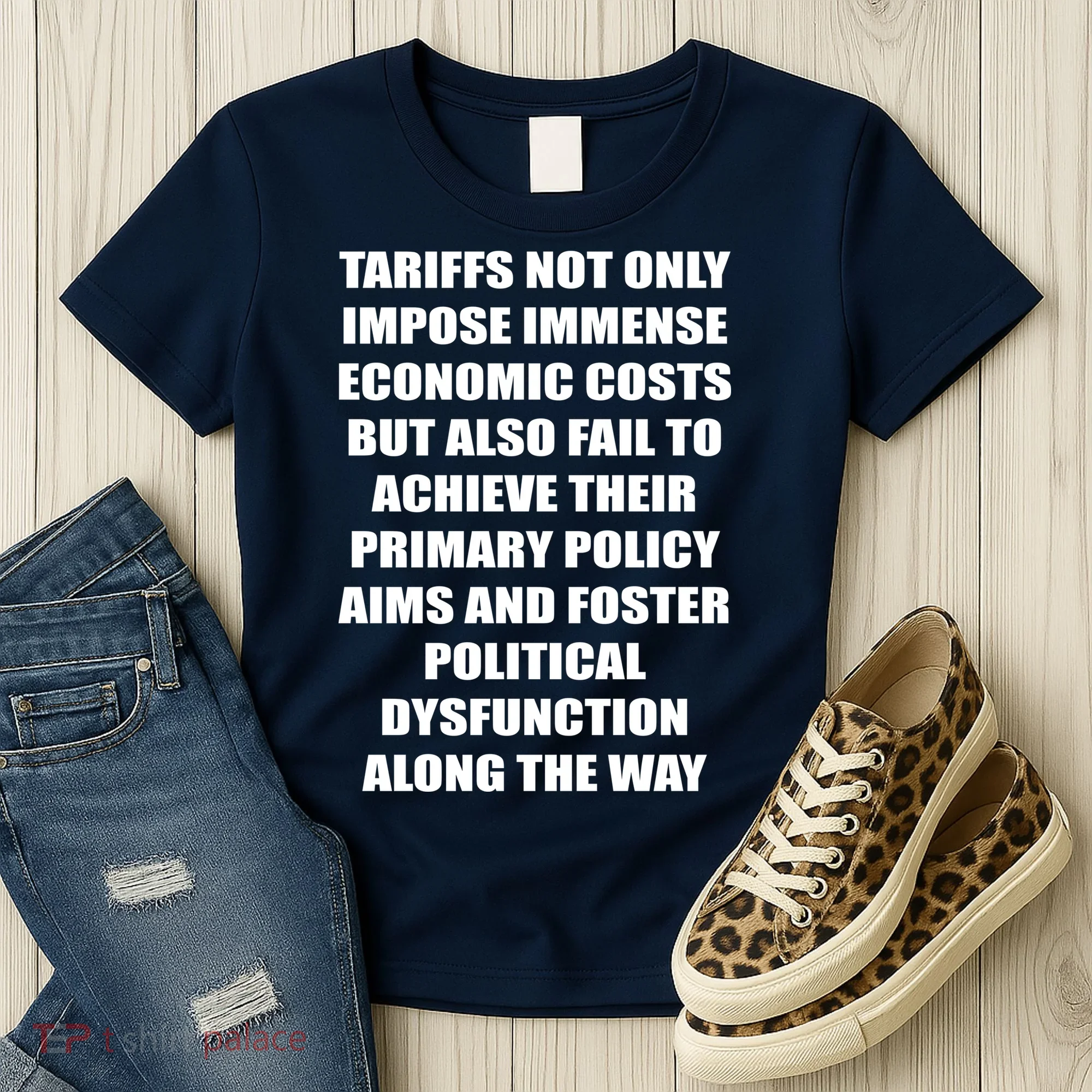 Tariffs Foster Political Dysfunction Women's T-Shirt