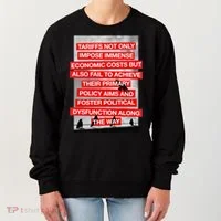 Tariffs Foster Political Dysfunction Trump  Women's Sweatshirt thumb 0