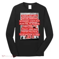 Tariffs Foster Political Dysfunction Trump  Long Sleeve Shirt thumb 0