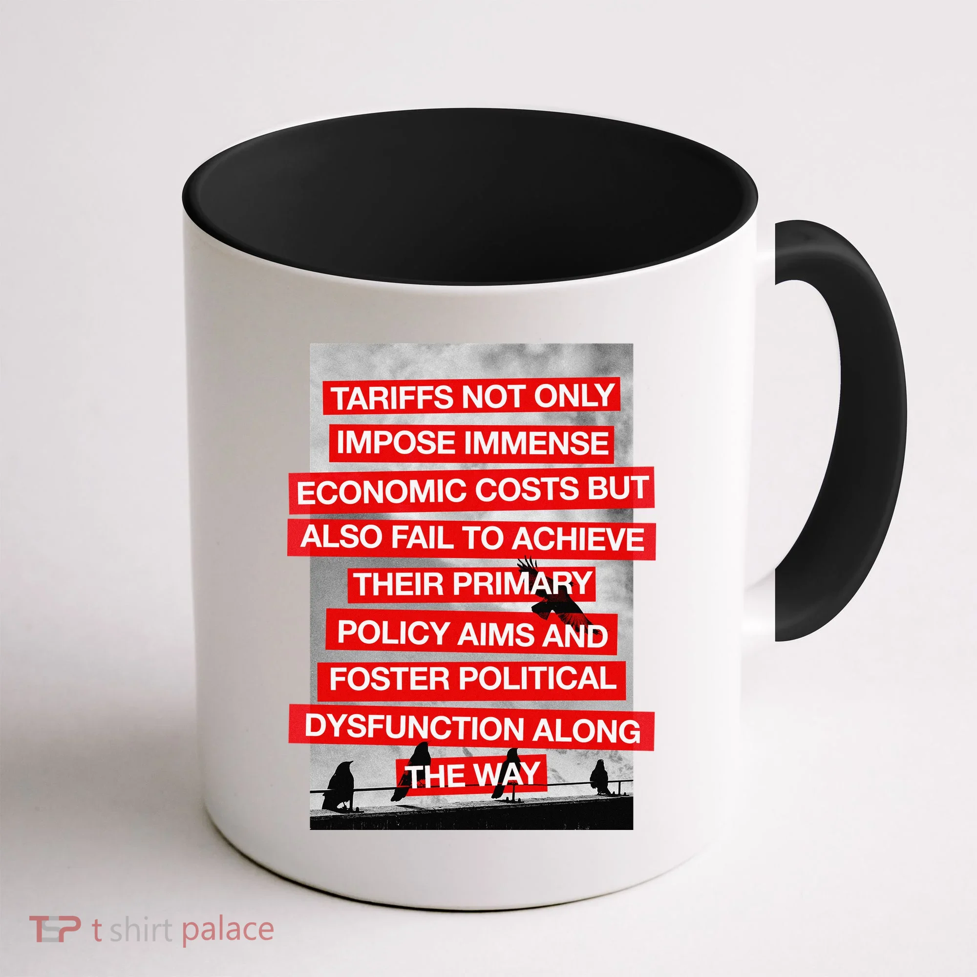 Tariffs Foster Political Dysfunction Trump  Coffee Mug