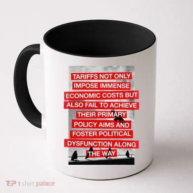 Tariffs Foster Political Dysfunction Trump  Coffee Mug