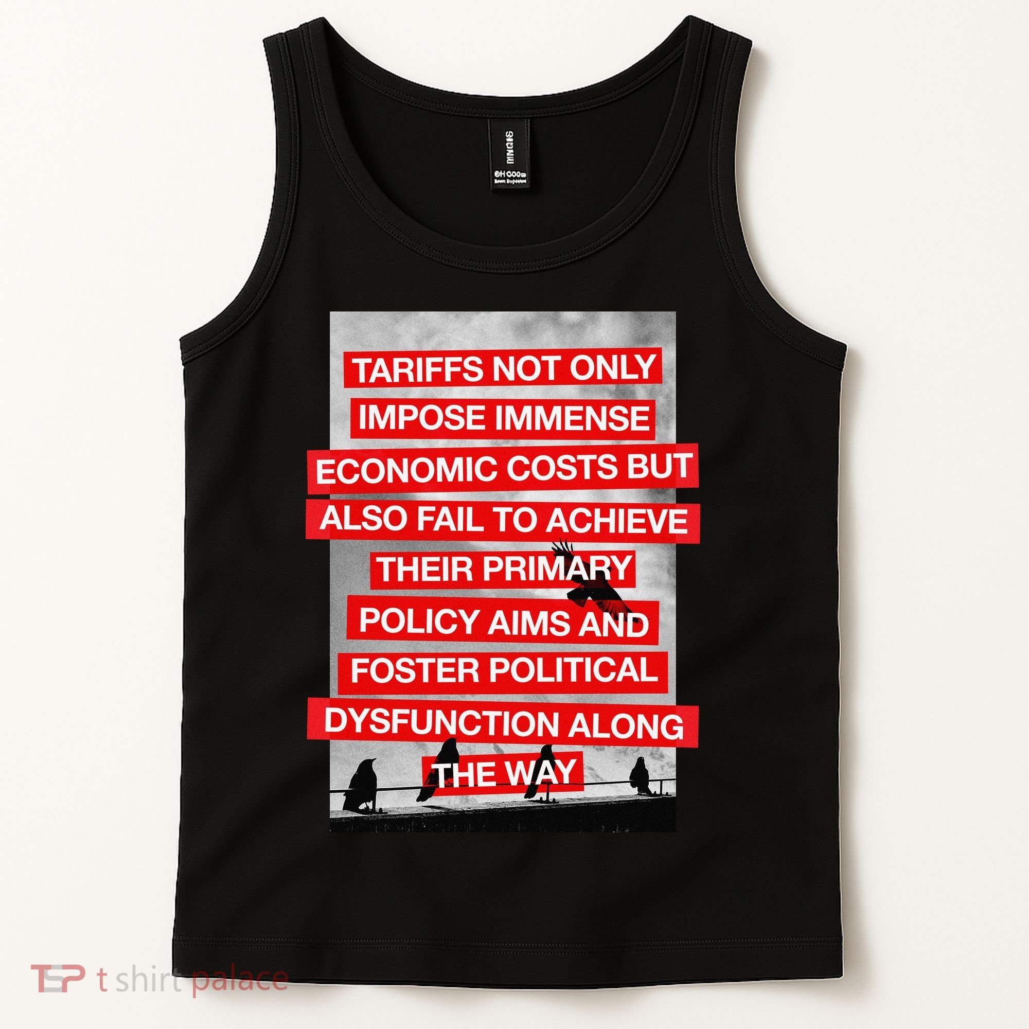 Tariffs Foster Political Dysfunction Trump  Tank Top