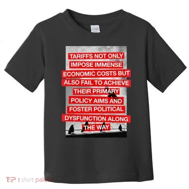Tariffs Foster Political Dysfunction Trump Toddler T-Shirt