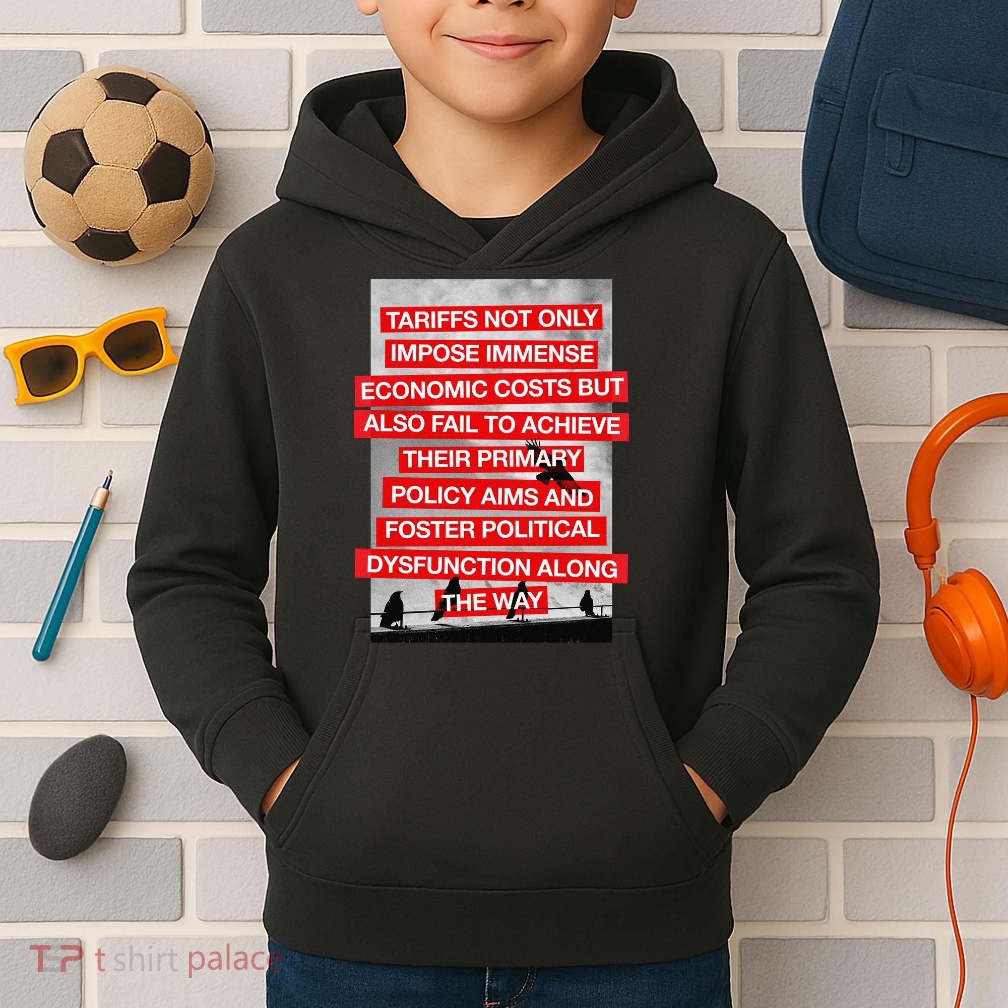 Tariffs Foster Political Dysfunction Trump  Kids Hoodie