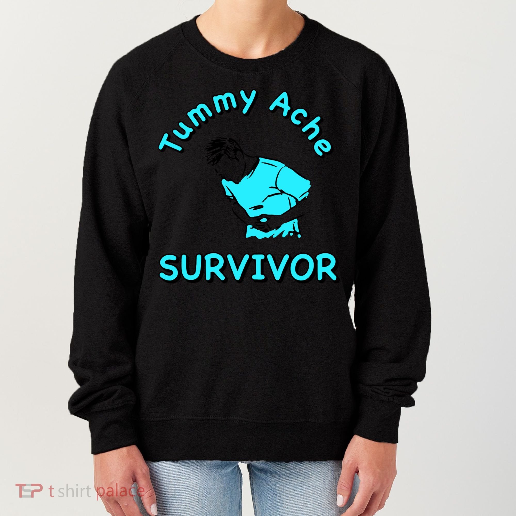 Tummy Ache Survivor Women's Sweatshirt