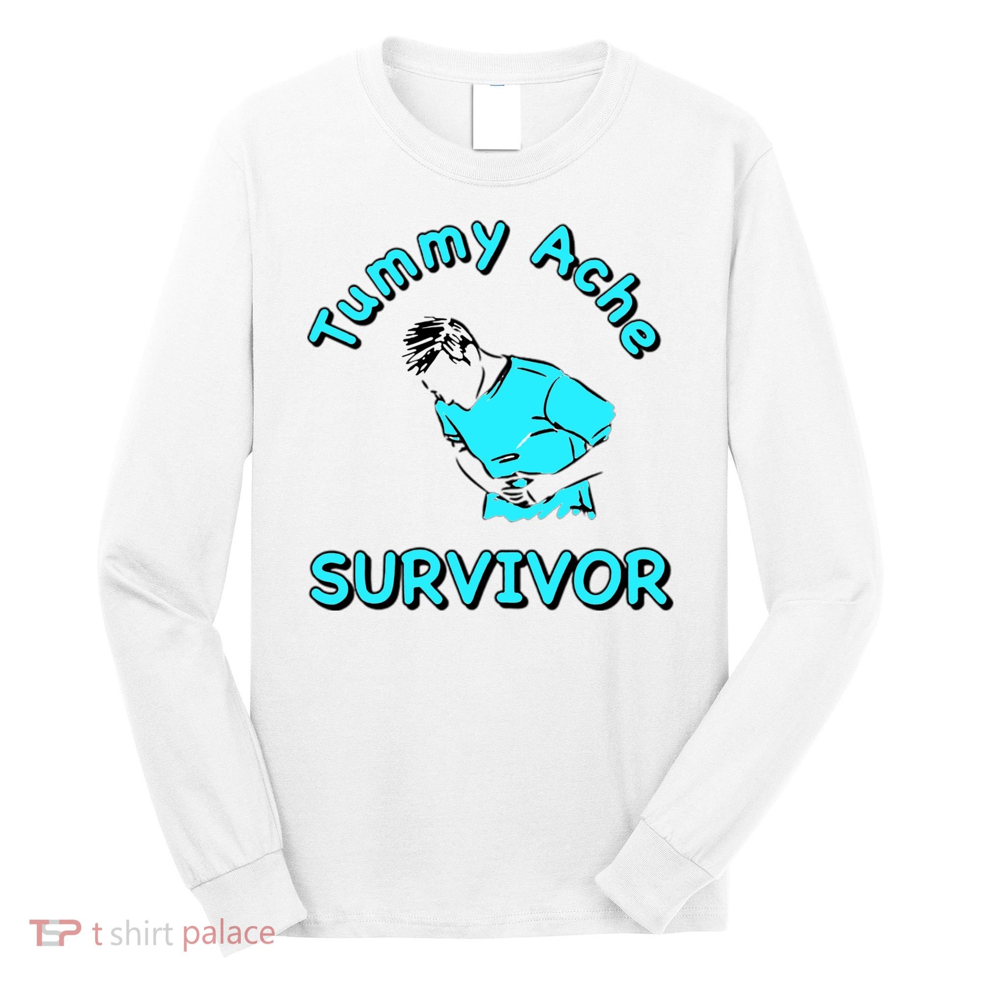 Tummy Ache Survivor Long Sleeve Shirt