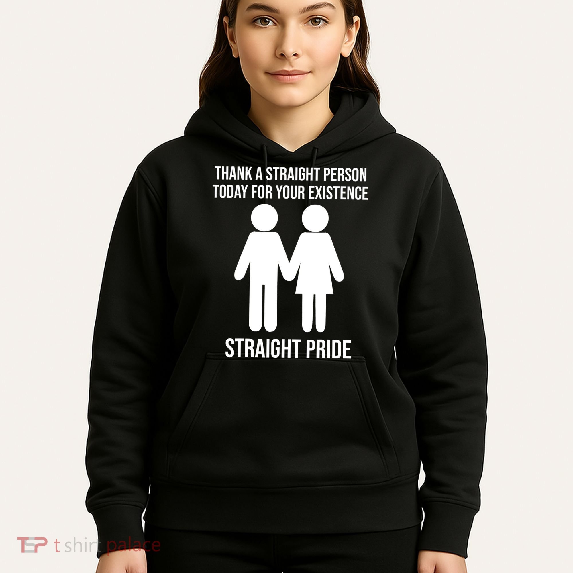 Thank A Straight Person Today For Your Existence Straight Hoodie