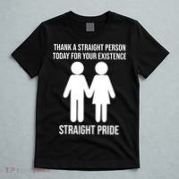 Thank A Straight Person Today For Your Existence Straight T-Shirt thumb 5