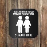 Thank A Straight Person Today For Your Existence Straight Coaster thumb 0