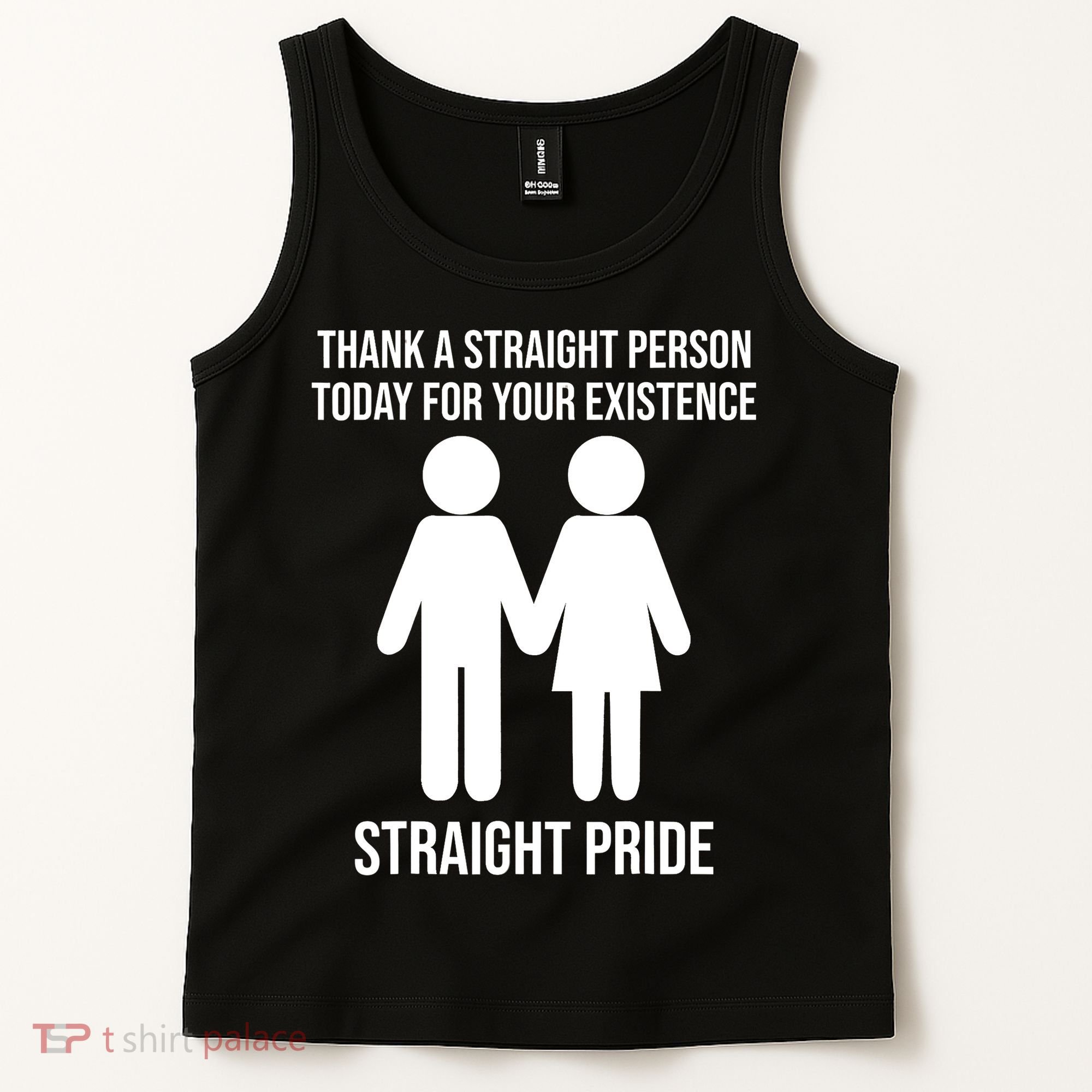Thank A Straight Person Today For Your Existence Straight Tank Top