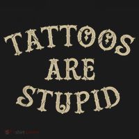 Tattoos Are Stupid Funny Sarcastic Tattoo Mousepad thumb 1