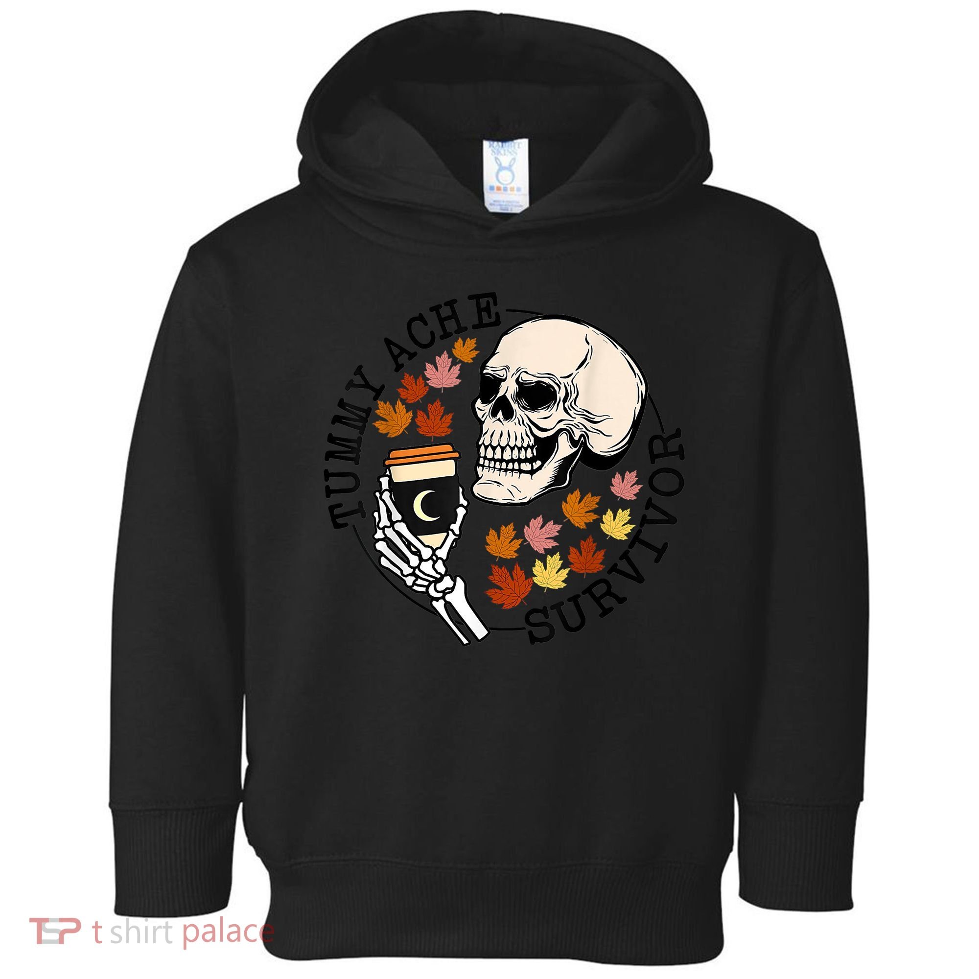 Tummy Ache Survivor Funny Skeleton Drinking Coffee In Autumn Fall Season Toddler Hoodie