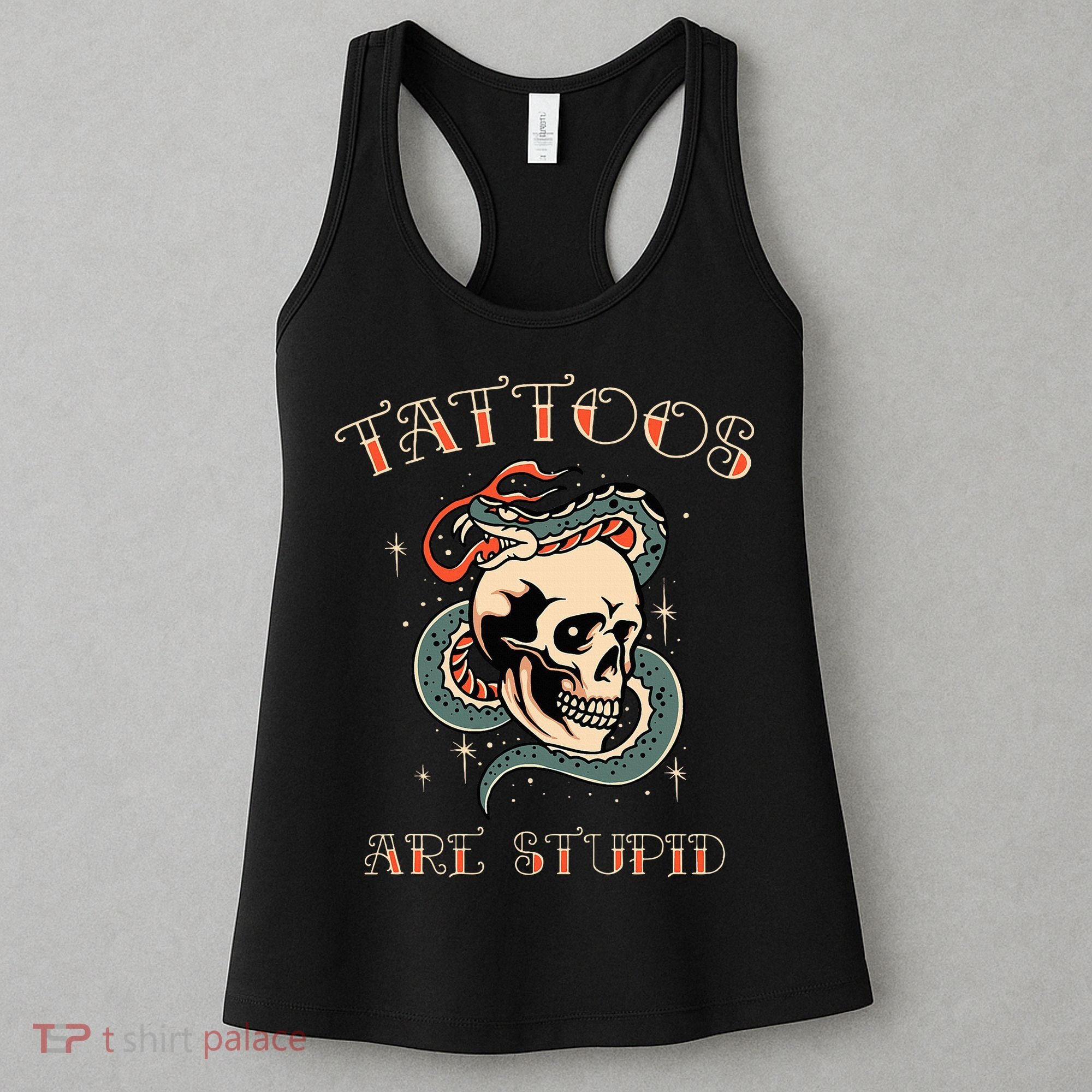 Tattoos Are Stupid Tattoo Artist Women's Tank Top
