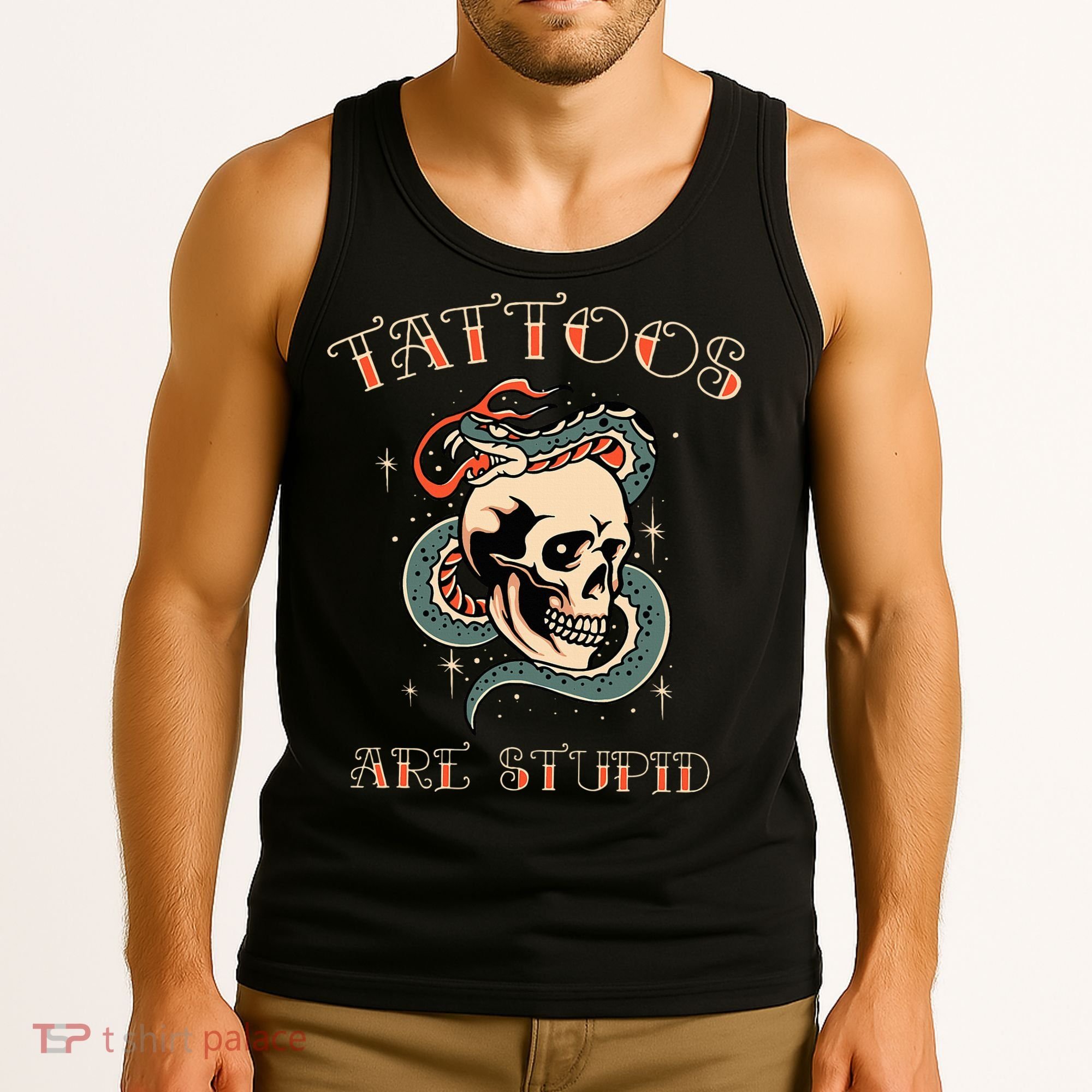 Tattoos Are Stupid Tattoo Artist Tank Top