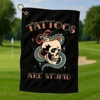 Tattoos Are Stupid Tattoo Artist Golf Towel thumb 1