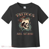 Tattoos Are Stupid Tattoo Artist Toddler T-Shirt thumb 0