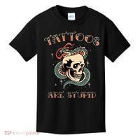 Tattoos Are Stupid Tattoo Artist Kids T-Shirt thumb 0