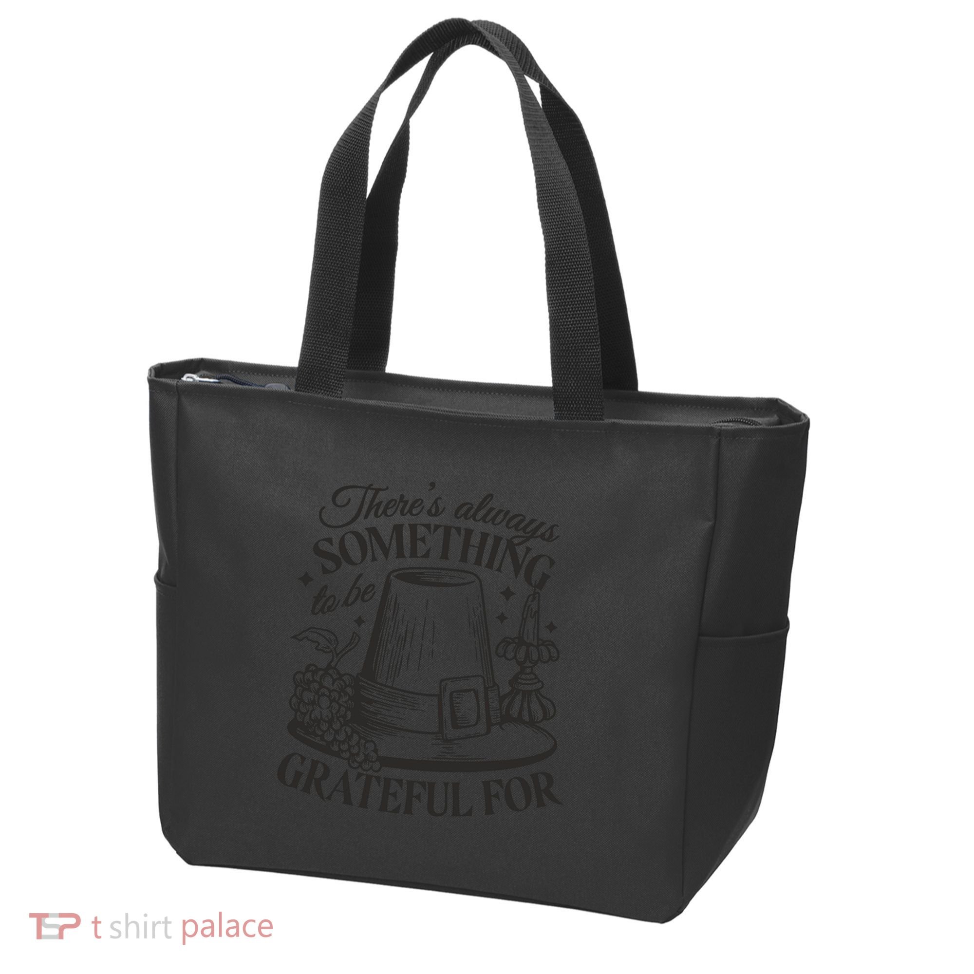 There's Always Something To Be Grateful For Thanksgiving Tote Bag