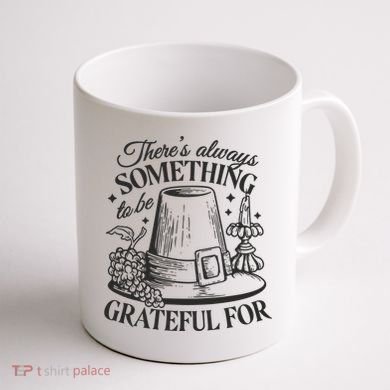 There's Always Something To Be Grateful For Thanksgiving Coffee Mug back
