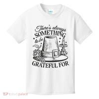 There's Always Something To Be Grateful For Thanksgiving Kids T-Shirt thumb 0