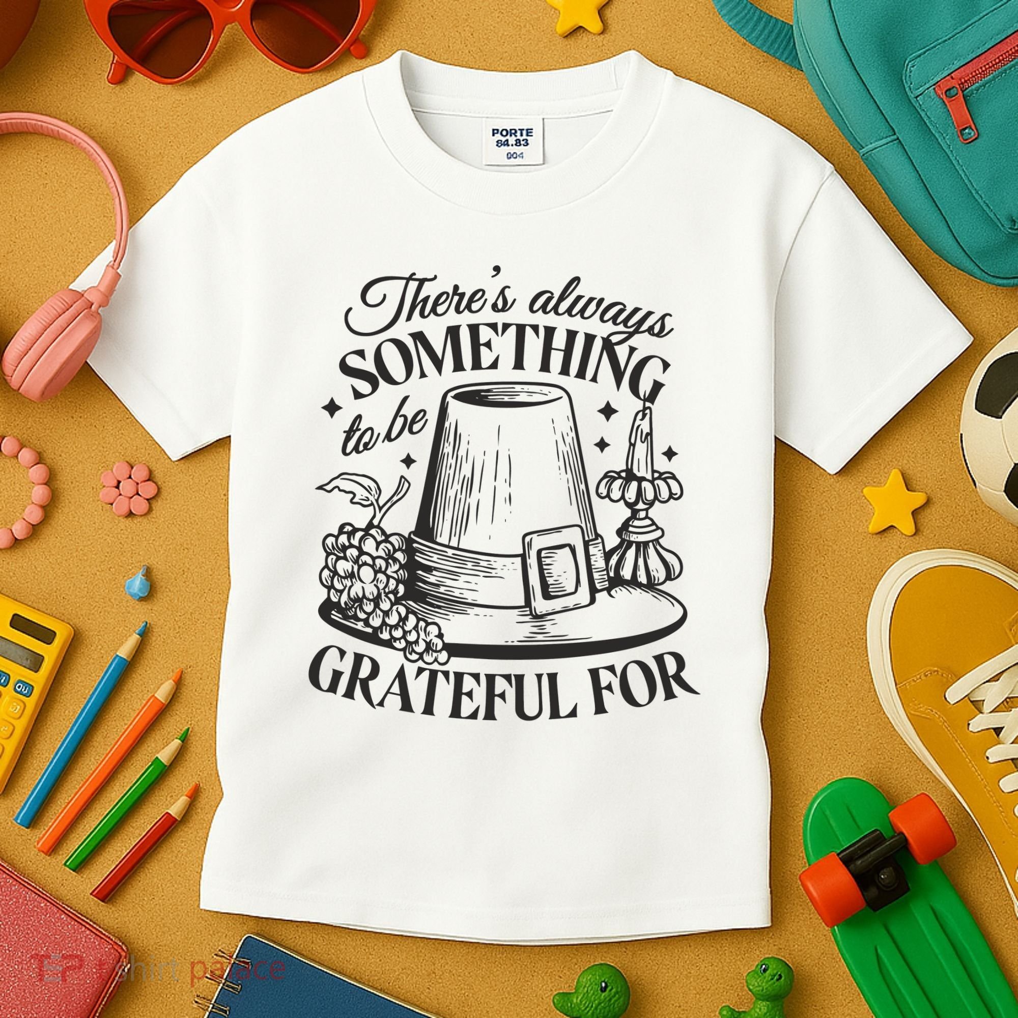 There's Always Something To Be Grateful For Thanksgiving Kids T-Shirt