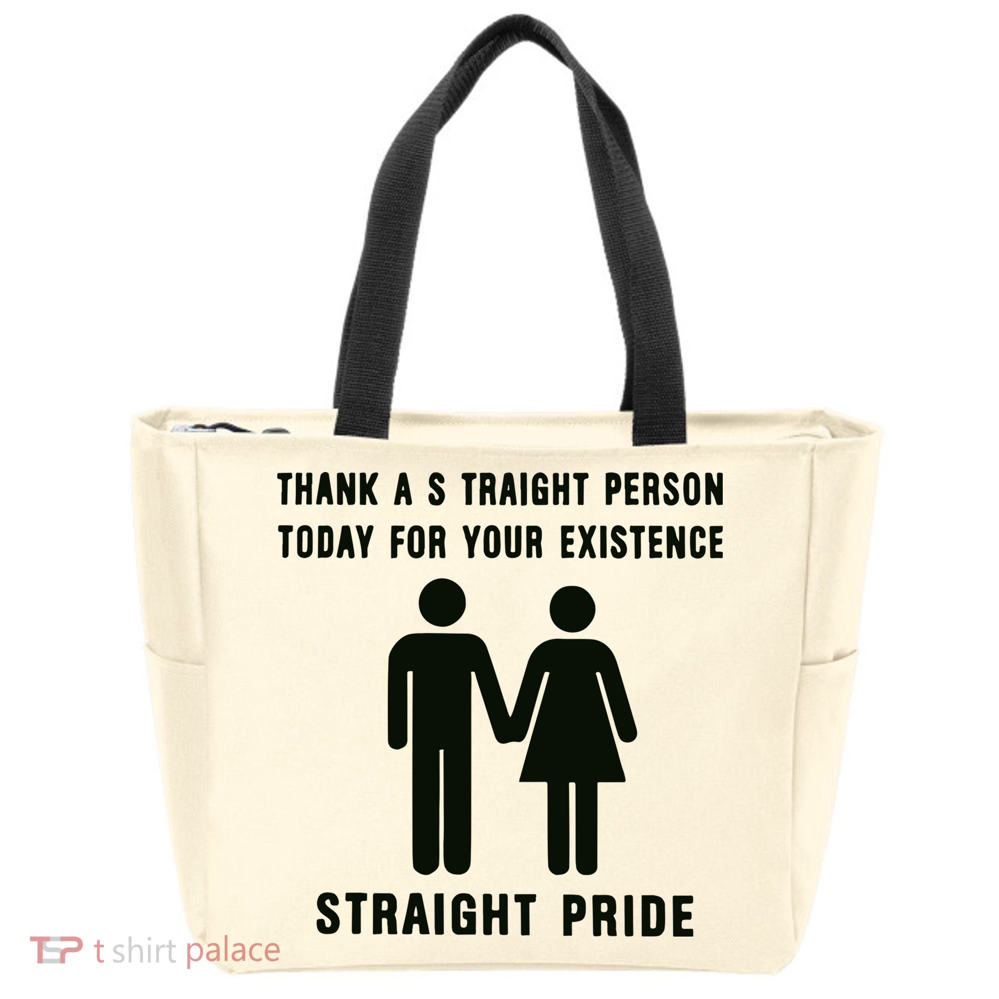 Thank A Straight Person Today For Your Existence Straight Pride Tote Bag