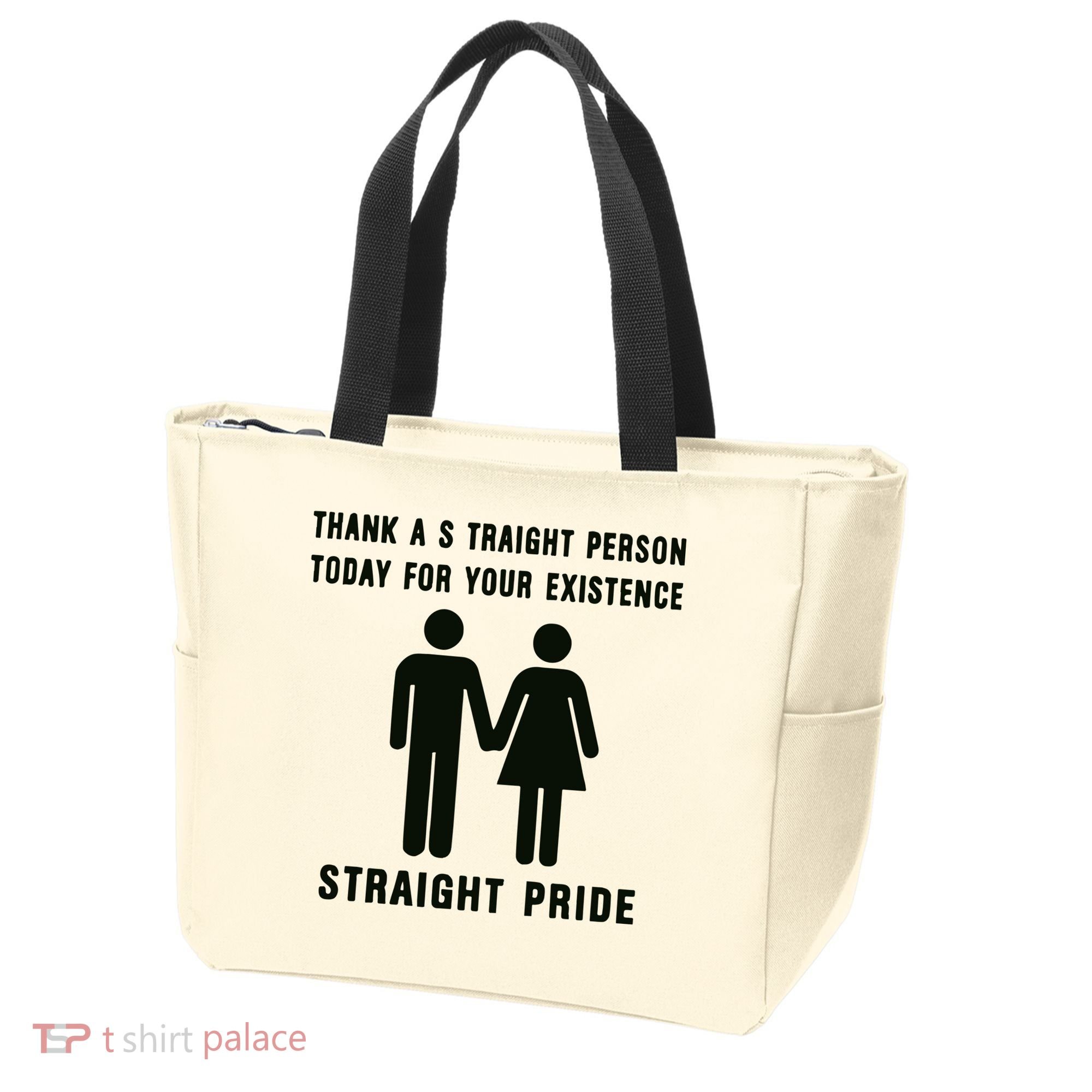 Thank A Straight Person Today For Your Existence Straight Pride Tote Bag