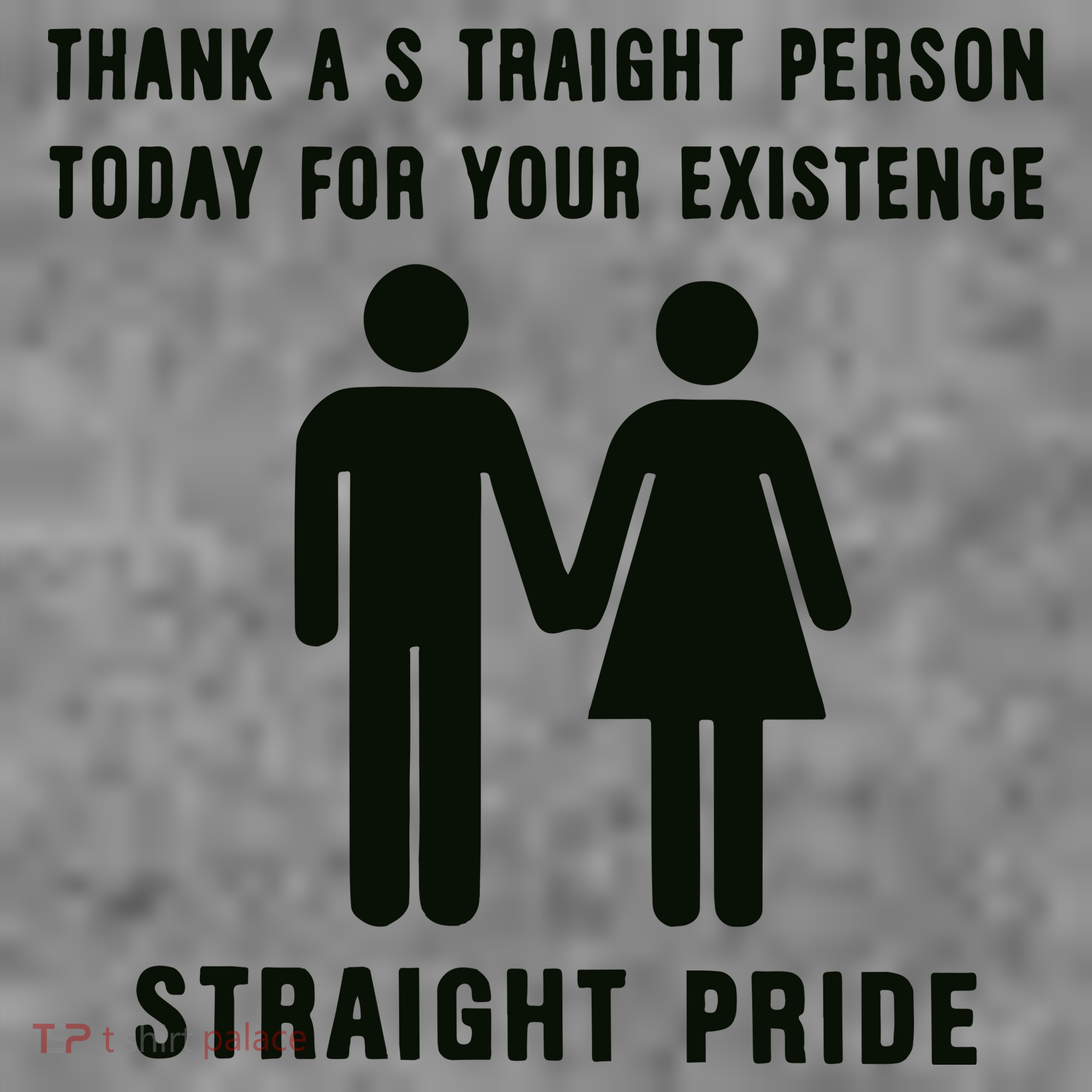Thank A Straight Person Today For Your Existence Straight Pride Toddler Hoodie