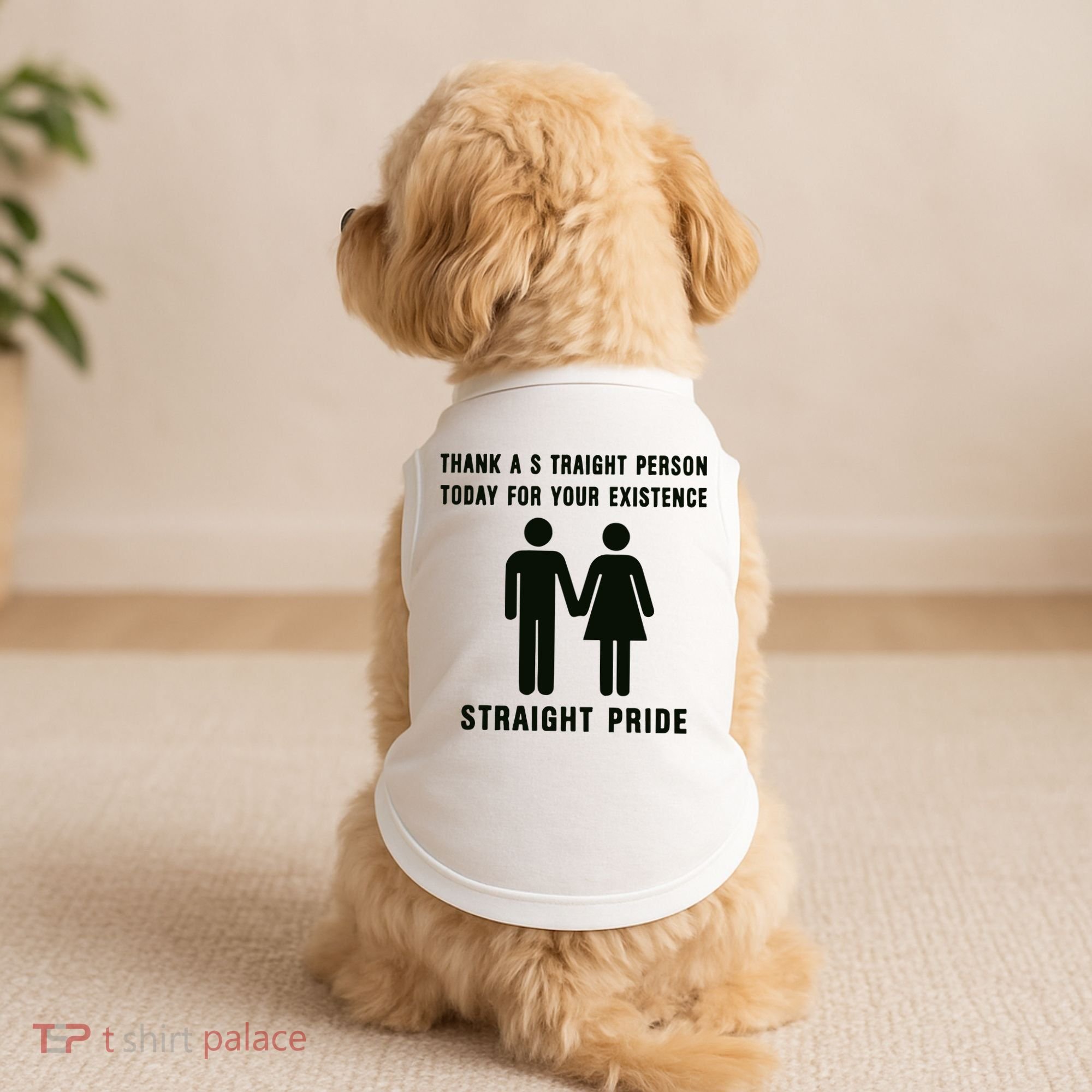 Thank A Straight Person Today For Your Existence Straight Pride Doggie Tank