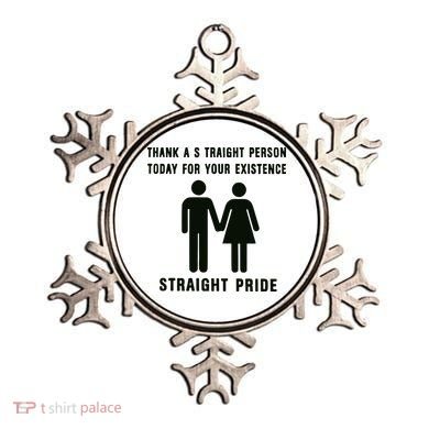Thank A Straight Person Today For Your Existence Straight Pride Ornament