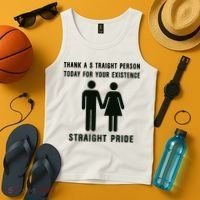 Thank A Straight Person Today For Your Existence Straight Pride Tank Top thumb 4