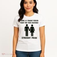 Thank A Straight Person Today For Your Existence Straight Pride Women's T-Shirt thumb 4